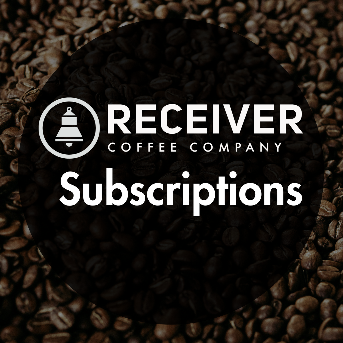 Subscriptions Receiver Coffee Co.