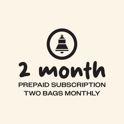 2 Month Prepaid (2 bags monthly) Subscription